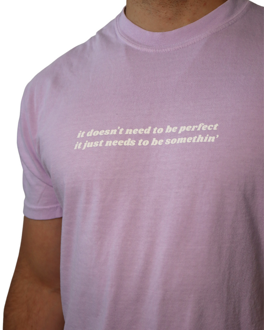 SALE | "it doesn't need to be perfect" - short sleeve t-shirt (Orchid)