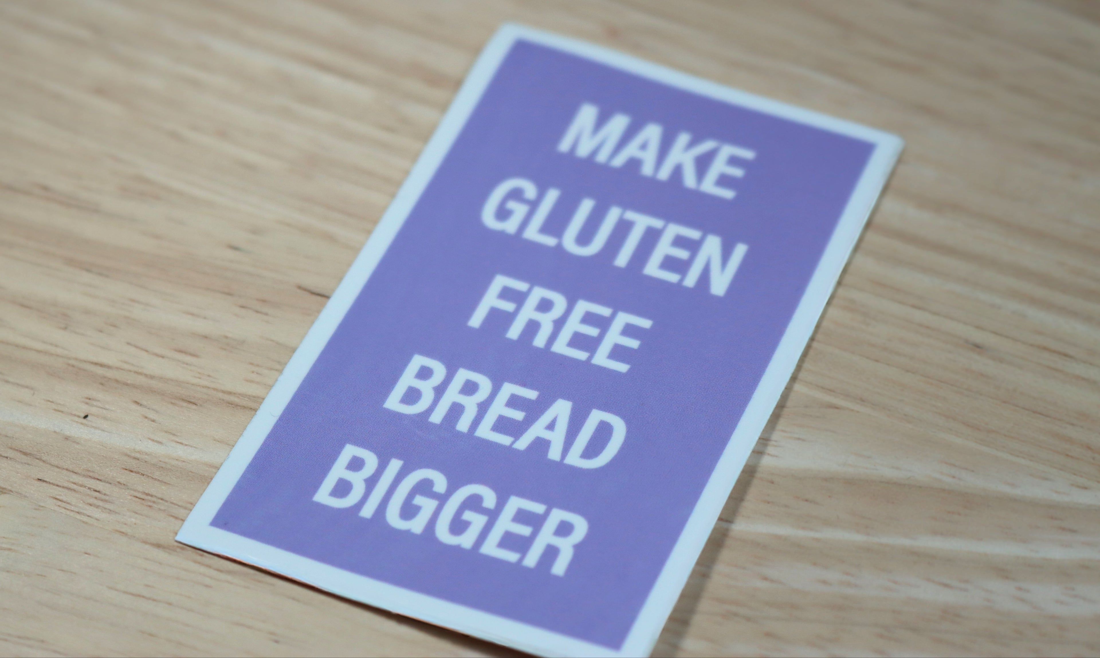 STICKER | Make Gluten Free Bread Bigger!