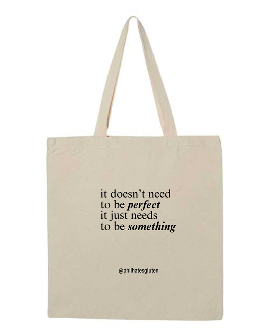 SALE | "it doesn't need to be perfect..." - tote bag (natural canvas)