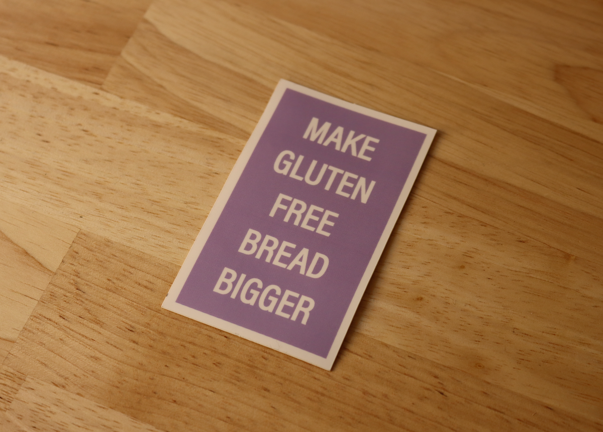 PRE-ORDER | STICKER - Make Gluten Free Bread Bigger