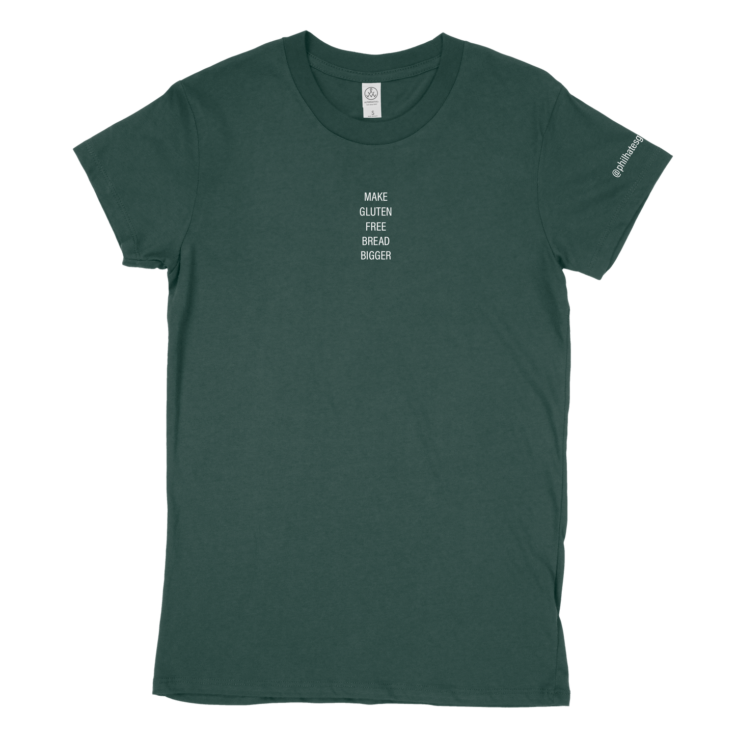 "Make Gluten Free Bread Bigger" Short sleeve T-Shirt (Pine Green)